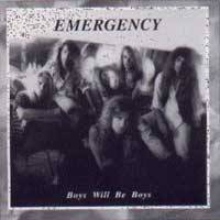 Emergency : Boys Will Be Boys